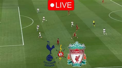 Liverpool vs Tottenham live stream: How to watch Premier .
